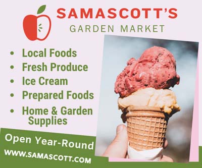 Samascott's Garden Market. Local foods, fresh produce, ice cream, prepared foods, home and garden supplies. Open year round.