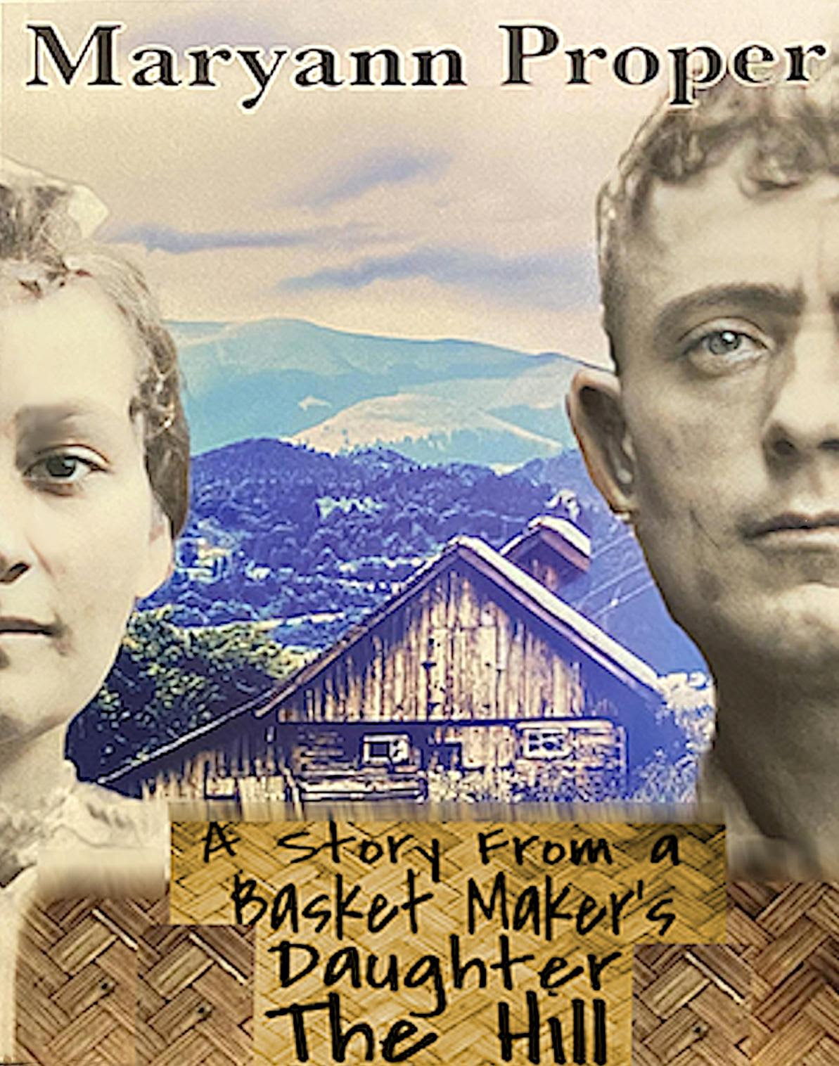 Bookcover of "A Story from a Basket Maker's Daughter: The Hill